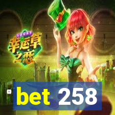 bet 258